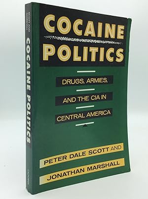 Seller image for COCAINE POLITICS: Drugs, Armies, and the CIA in Central America for sale by Kubik Fine Books Ltd., ABAA
