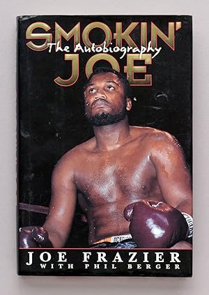 Seller image for Smokin' Joe: The Autobiography of a Heavyweight Champion of the World, Smokin' Joe Frazier for sale by longhornbooks173@gmail.com