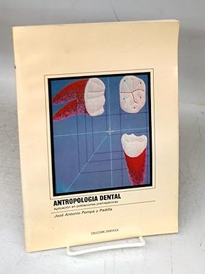 Antropologia Dental: Aplicación en poblaciones prehispánicas