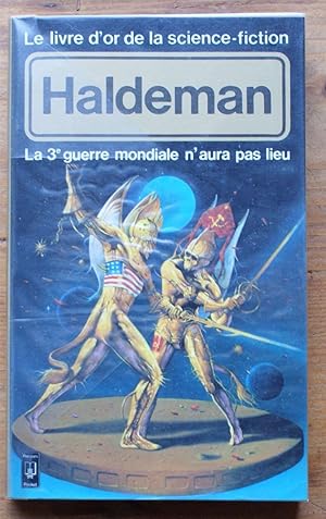 Le livre d'or de la science-fiction - La 3e guerre mondiale n'aura pas lieu