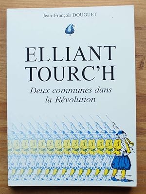 Elliant Tourc'h - Deux communes dans la Révolution