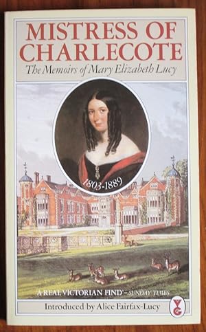 Seller image for Mistress of Charlecote: The Memoirs of Mary Elizabeth Lucy for sale by C L Hawley (PBFA)