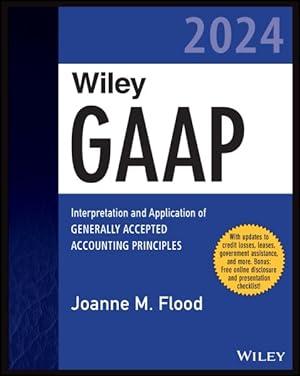 Bild des Verkufers fr Wiley Practitioner's Guide to GAAP 2024 : Interpretation and Application of Generally Accepted Accounting Principles zum Verkauf von GreatBookPrices