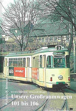 Bild des Verkufers fr Strassenbahn Remscheid : Unsere Grossraumwagen 101 bis 106. zum Verkauf von Antiquariat Bernhardt