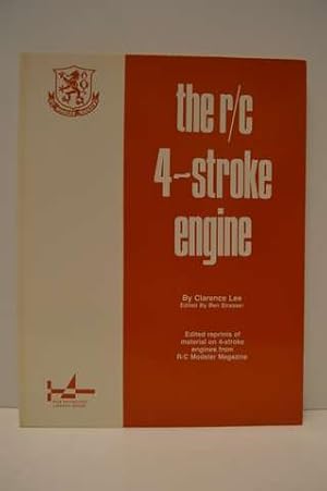 The r/c engine: Edited reprints of the best of Clarence Lee's popular Engine Clinic column from R...