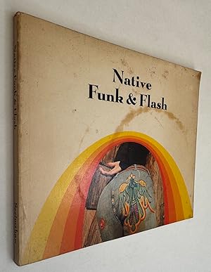 Imagen del vendedor de Native Funk & Flash: An Emerging Folk Art a la venta por BIBLIOPE by Calvello Books