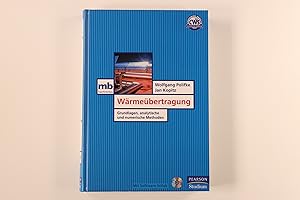 WÄRMEÜBERTRAGUNG. Grundlagen, analytische und numerische Methoden ; mit Software Scilab