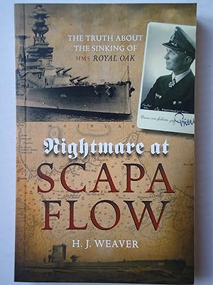 Image du vendeur pour NIGHTMARE AT SCAPA FLOW. The Truth about the Sinking of HMS Royal Oak mis en vente par GfB, the Colchester Bookshop