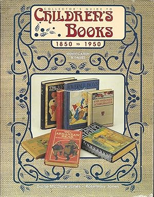 Seller image for Collector's Guide to Children's Books, 1850 to 1950: Identification & Values for sale by Charing Cross Road Booksellers