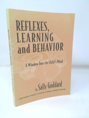 Immagine del venditore per Reflexes, Learning and Behavior: A Window Into the Child's Mind: A Non-Invasive Approach to Solving Learning & Behavior Problems venduto da ThriftBooksVintage