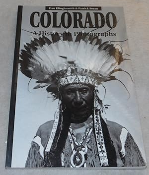Image du vendeur pour Colorado: A History in Photographs mis en vente par Pheonix Books and Collectibles