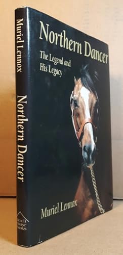 Northern Dancer: The Legend and His Legacy