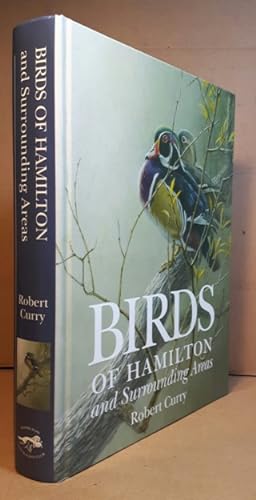 Seller image for Birds of Hamilton and Surrounding Areas: Including All or Parts of Brant, Halton, Haldimand, Niagara, Norfolk, Peel, Waterloo and Wellington (re Ontario, Canada) for sale by Nessa Books