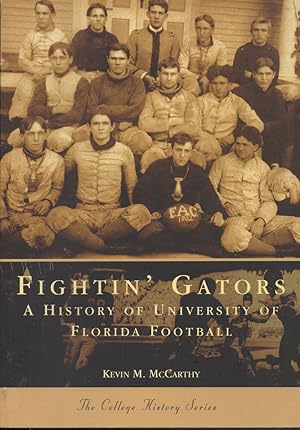 Seller image for Fightin' Gators: A History of the University of Florida Football (FL) (Sports History) for sale by Birkitt's Books