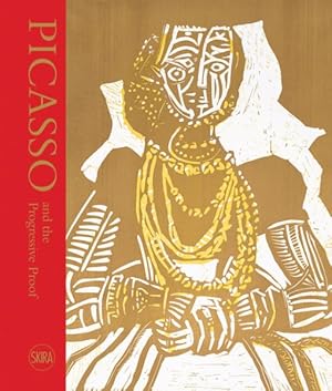 Seller image for Picasso and the Progressive Proof : Linocut Prints from a Private Collection for sale by GreatBookPricesUK
