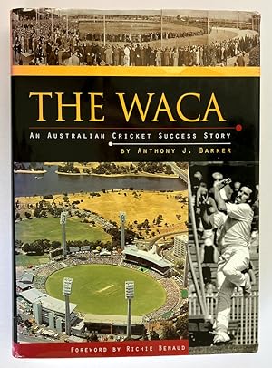 Bild des Verkufers fr The WACA: An Australian Cricket Success Story by Anthony J Barker zum Verkauf von Book Merchant Bookstore