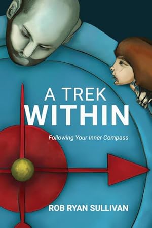 Immagine del venditore per A Trek Within : Following Your Inner Compass venduto da AHA-BUCH GmbH