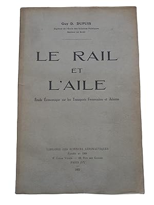 Seller image for Le Rail et l'Aile, tude conomique des rapports entre transports ferroviaires et . for sale by Librairie Douin