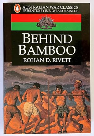 Australian War Classics: Behind Bamboo by Rohan Rivett