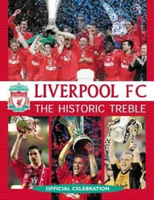 Bild des Verkufers fr Liverpool FC: The Historic Treble zum Verkauf von WeBuyBooks