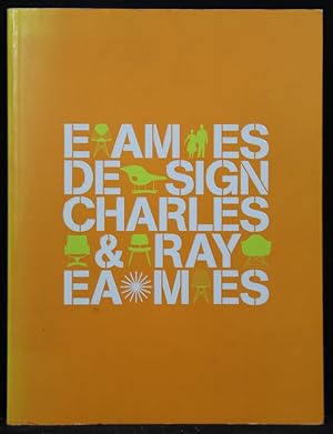 Eames Design. Charles & Ray Eames. Ausstellungskatalog.