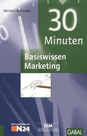 Seller image for 30 Minuten Basiswissen Marketing / Michael Bernecker for sale by Licus Media