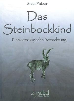 Seller image for Das Steinbockkind : eine astrologische Betrachtung / Sasa Putzar; Nebel-Prsent-Edition for sale by Licus Media