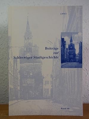 Imagen del vendedor de Beitrge zur Schleswiger Stadtgeschichte. Band 40, 1995 a la venta por Antiquariat Weber