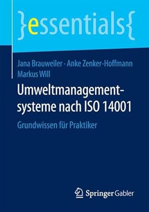 Immagine del venditore per Umweltmanagementsysteme nach ISO 14001: Grundwissen fr Praktiker (essentials) venduto da Studibuch