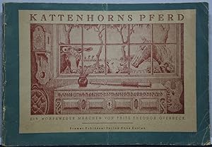 Bild des Verkufers fr Kattenhorns Pferd. Ein Worpsweder Mrchen von Fritz Theodor Overbeck. zum Verkauf von Antiquariat  Braun