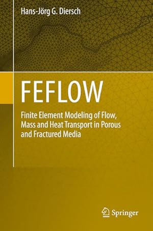 Seller image for FEFLOW: Finite Element Modeling of Flow, Mass and Heat Transport in Porous and Fractured Media for sale by Studibuch