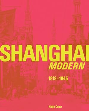 Bild des Verkufers fr Shanghai Modern: 1919-1945 zum Verkauf von Studibuch