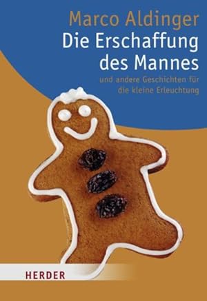 Seller image for Die Erschaffung des Mannes: Und andere Geschichten fr die kleine Erleuchtung (Herder Spektrum) for sale by Studibuch