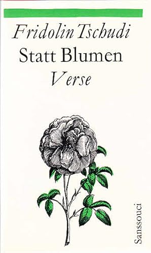 Statt Blumen. Verse / Fridolin Tschudi