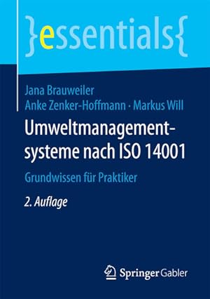 Bild des Verkufers fr Umweltmanagementsysteme nach ISO 14001: Grundwissen fr Praktiker (essentials) zum Verkauf von Studibuch