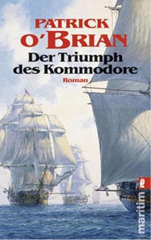 Bild des Verkufers fr Der Triumph des Kommodore: Roman (Ein Jack-Aubrey-Roman) zum Verkauf von Studibuch
