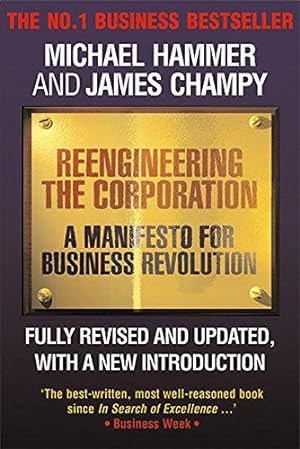 Bild des Verkufers fr Reengineering the Corporation: A Manifesto for Business Revolution zum Verkauf von WeBuyBooks