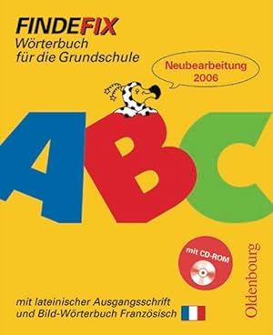 Seller image for Findefix - Deutsch - Ausgabe 2006: Wrterbuch mit lateinischer Ausgangsschrift: Mit Bild-Wrterbuch Franzsisch und CD-ROM for sale by Studibuch