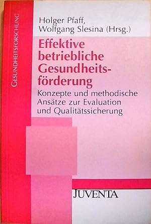 Bild des Verkufers fr Effektive betriebliche Gesundheitsfrderung Konzepte und methodische Anstze zur Evaluation und Qualittssicherung zum Verkauf von Berliner Bchertisch eG