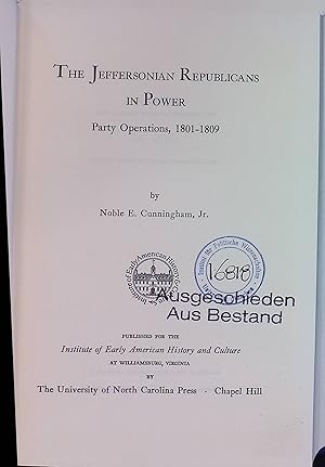 Bild des Verkufers fr The Jeffersonian Republicans in Power: Party Operations, 1801-1809 zum Verkauf von books4less (Versandantiquariat Petra Gros GmbH & Co. KG)