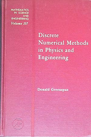 Seller image for Discrete Numerical Methods in Physics and Engineering. Mathematics in Science and Engineering Series, Volume 107. for sale by books4less (Versandantiquariat Petra Gros GmbH & Co. KG)
