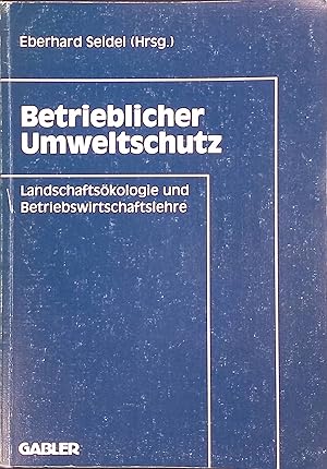 Immagine del venditore per Betrieblicher Umweltschutz : Landschaftskologie und Betriebswirtschaftslehre. venduto da books4less (Versandantiquariat Petra Gros GmbH & Co. KG)