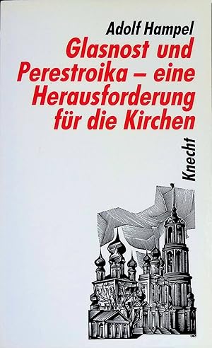 Imagen del vendedor de Glasnost und Perestroika - Herausforderung fr die Kirchen. a la venta por books4less (Versandantiquariat Petra Gros GmbH & Co. KG)