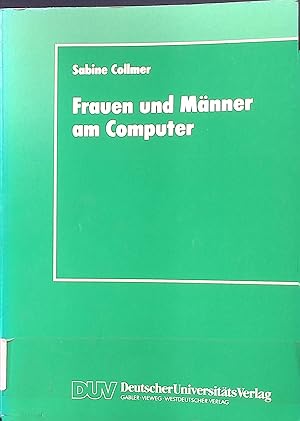 Bild des Verkufers fr Frauen und Mnner am Computer : Aspekte geschlechtsspezifischer Technikaneignung. DUV : Sozialwissenschaft zum Verkauf von books4less (Versandantiquariat Petra Gros GmbH & Co. KG)