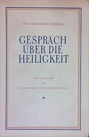 Seller image for Gesprch ber die Heiligkeit. Ein Dialog um Elisabeth von Thringen. for sale by books4less (Versandantiquariat Petra Gros GmbH & Co. KG)