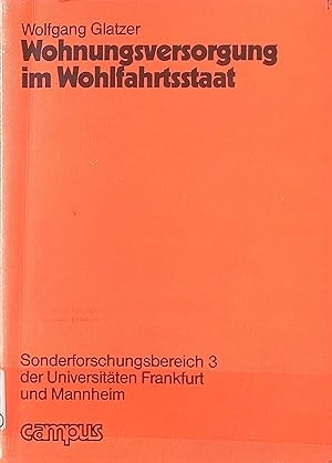 Seller image for Wohnungsversorgung im Wohlfahrtsstaat : objektive u. subjektive Indikatoren zur Wohlfahrtsentwicklung in d. Bundesrepublik Deutschland. Schriftenreihe ; Bd. 1 for sale by books4less (Versandantiquariat Petra Gros GmbH & Co. KG)