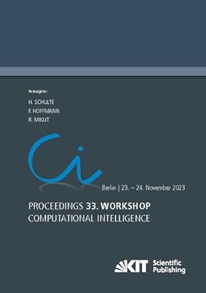 Bild des Verkufers fr Proceedings - 33. Workshop Computational Intelligence: Berlin, 23.-24. November 2023 zum Verkauf von AHA-BUCH GmbH