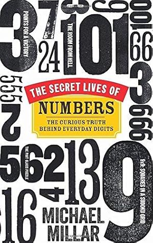 Seller image for The Secret Lives of Numbers: The Curious Truth Behind Everyday Digits for sale by WeBuyBooks