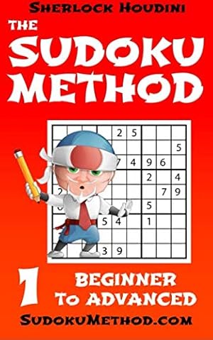 Immagine del venditore per The Sudoku Method - Volume 1 - Beginner to Advanced (Learn how to solve Sudoku puzzles) venduto da WeBuyBooks 2