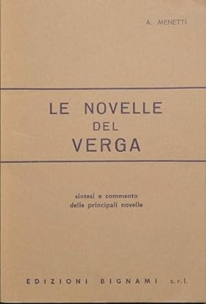 Seller image for Le novelle del Verga. Riassunto e commento delle principali novelle. Per le Scuole superiori for sale by libreria biblos